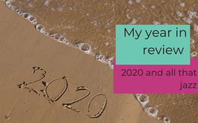 My year in review – 2020 and all that jazz